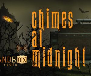 Sandbox Radio Live | “Chimes at Midnight”