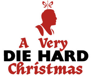 “A Very Die Hard Christmas”