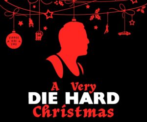 “A Very Die Hard Christmas”